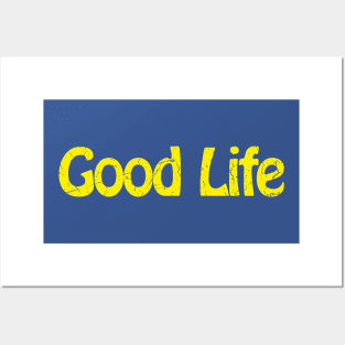 Good Life Posters and Art